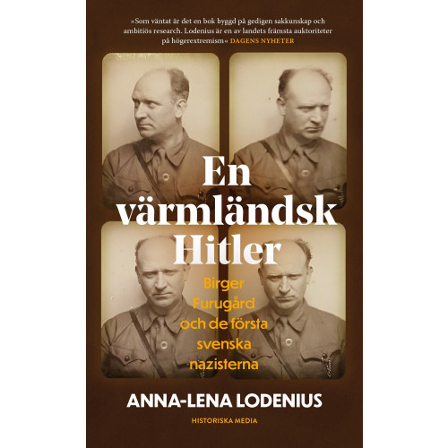 Anna-Lena Lodenius En värmländsk Hitler : Birger Furugård och de första svenska nazisterna (pocket)