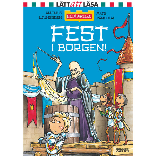 Magnus Ljunggren Fest i borgen! (inbunden)