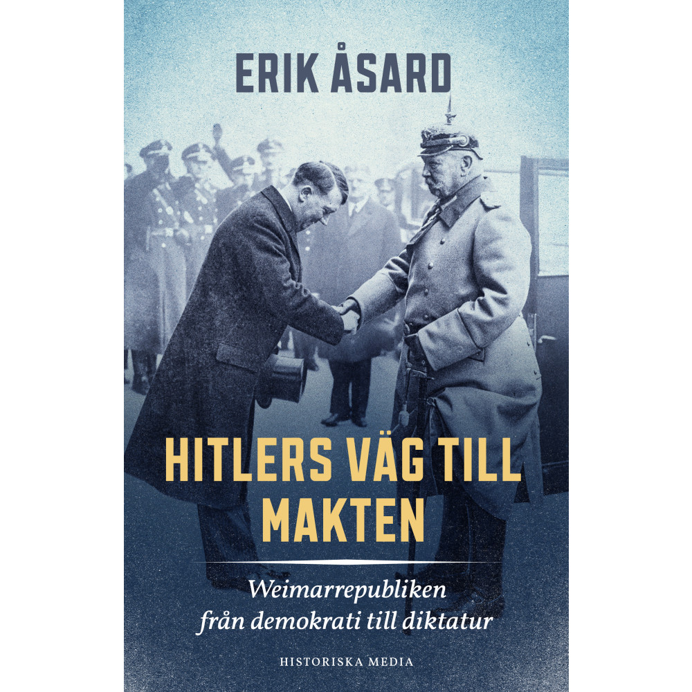 Produktbild för Hitlers väg till makten : Weimarrepubliken från demokrati till diktatur (inbunden)