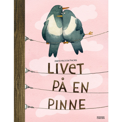 Maria Nilsson Thore Livet på en pinne (inbunden)