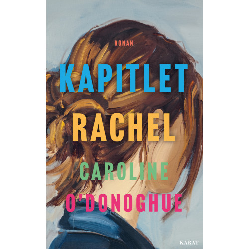 Caroline O'Donoghue Kapitlet Rachel (inbunden)