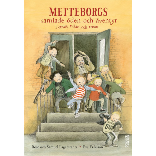 Rose Lagercrantz Metteborgs samlade öden och äventyr i ettan, tvåan och trean (inbunden)