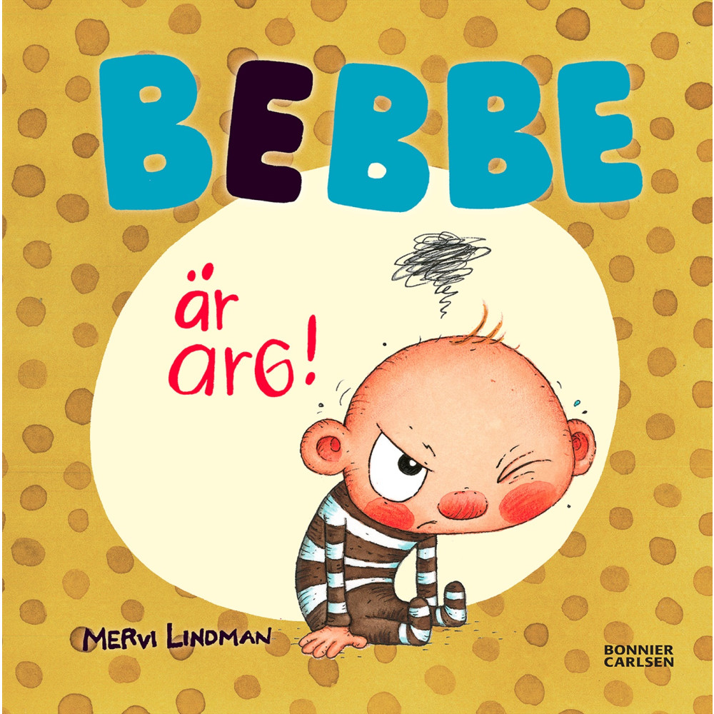 Produktbild för Bebbe är arg (inbunden)