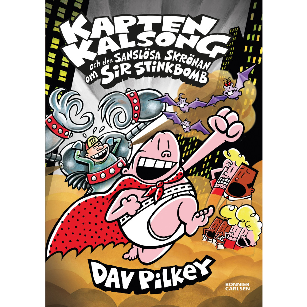 Produktbild för Kapten Kalsong och den sanslösa skrönan om Sir Stinkbomb (inbunden)