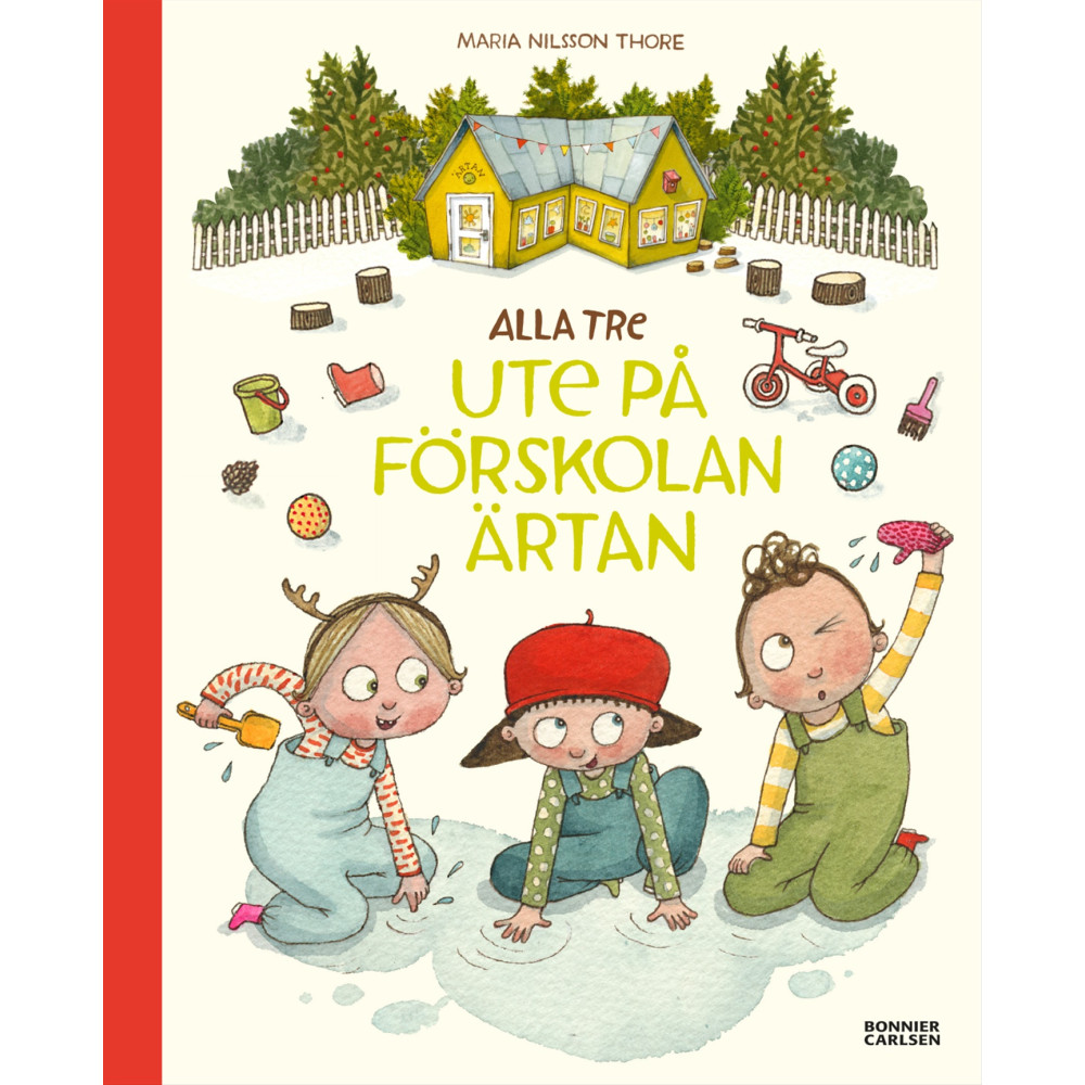 Produktbild för Alla tre ute på förskolan Ärtan (inbunden)