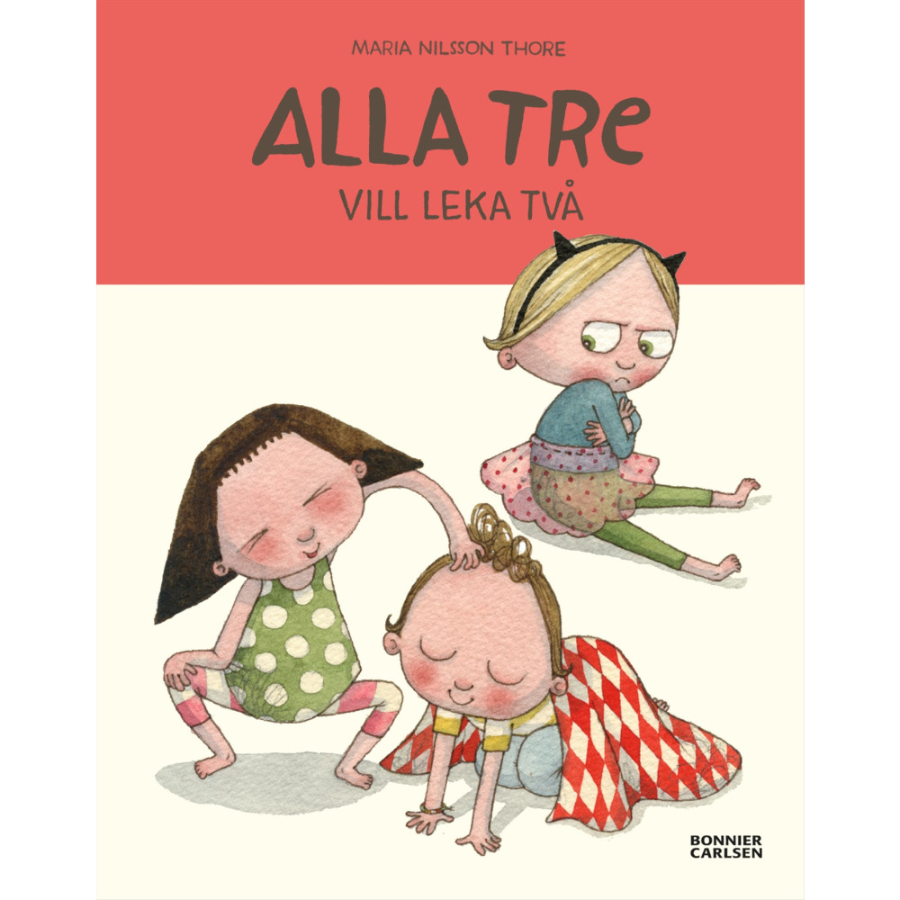 Produktbild för Alla tre vill leka två (inbunden)