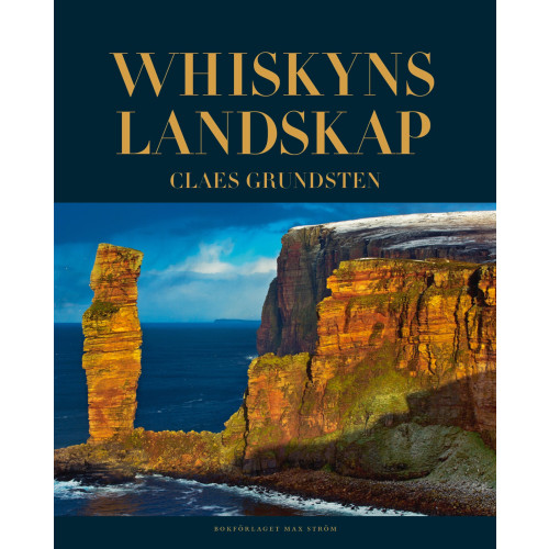 Claes Grundsten Whiskyns landskap (inbunden)