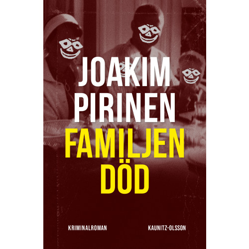 Joakim Pirinen Familjen död (inbunden)