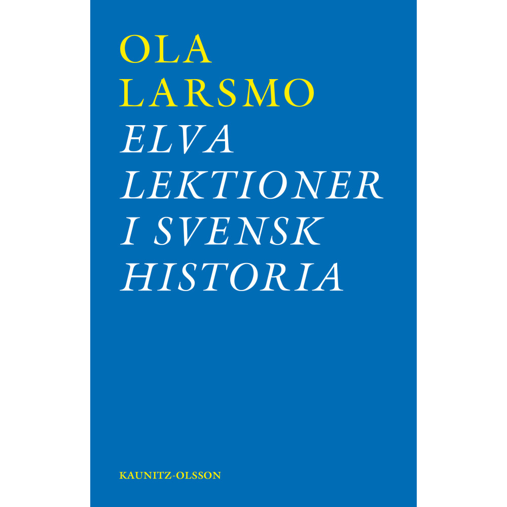 Produktbild för Elva lektioner i svensk historia : om svensk flyktingpolitik under andra världskriget och rasbiologins historia (bok, danskt band)