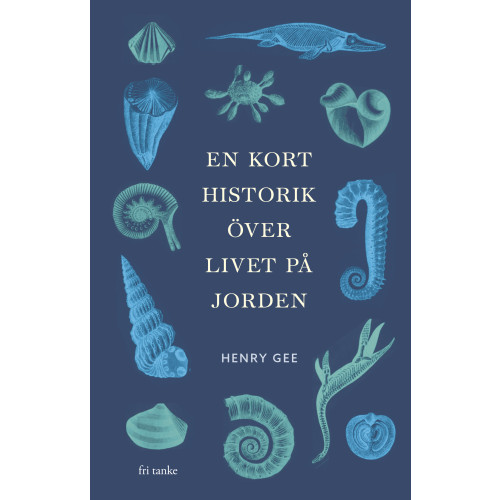 Henry Gee En kort historik över livet på jorden (inbunden)