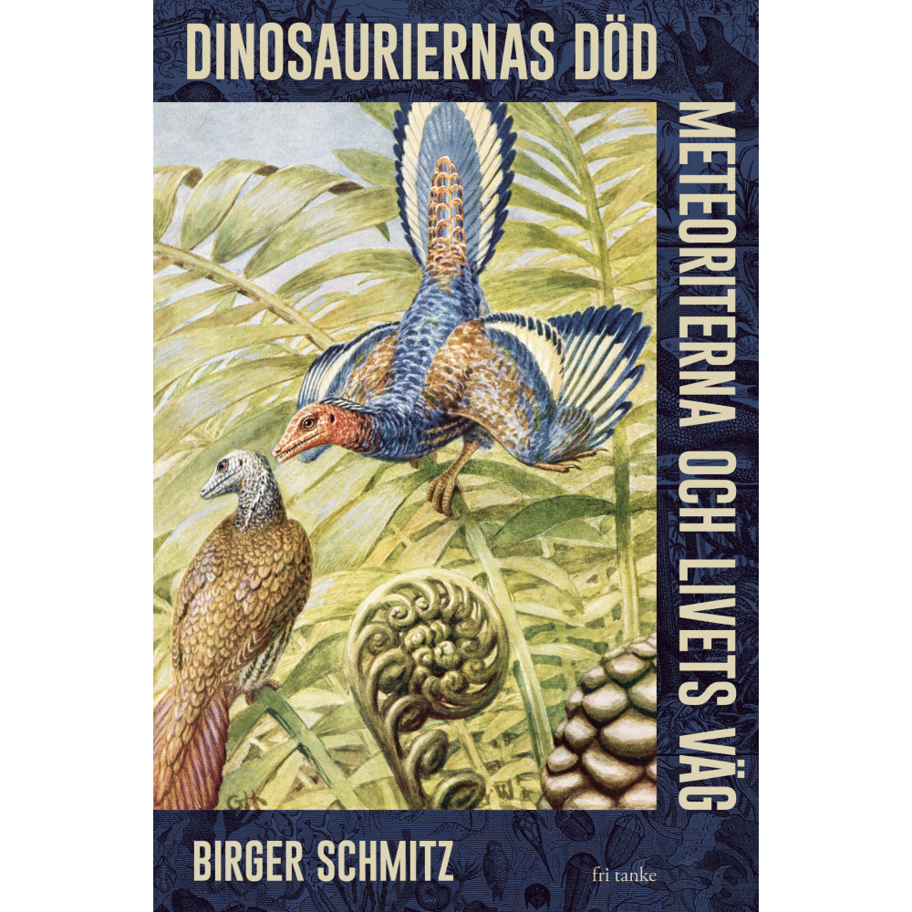 Produktbild för Dinosauriernas död, meteoriterna och livets väg (inbunden)