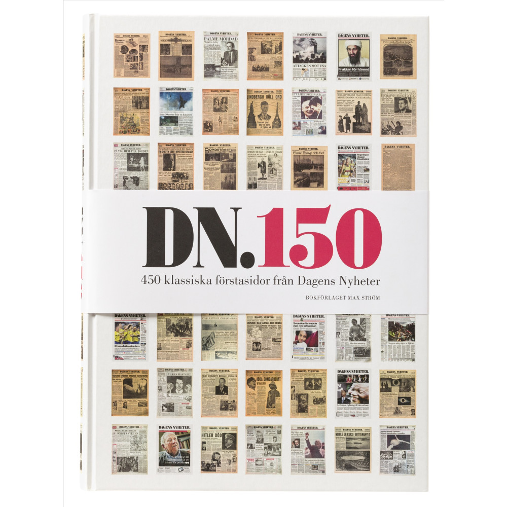 Produktbild för DN 150 : 450 klassiska förstasidor från Dagens nyheter (inbunden)