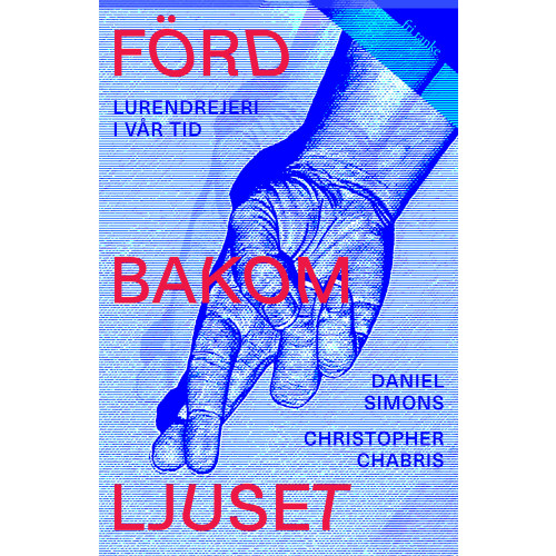 Daniel Simons Förd bakom ljuset : lurendrejeri i vår tid (inbunden)