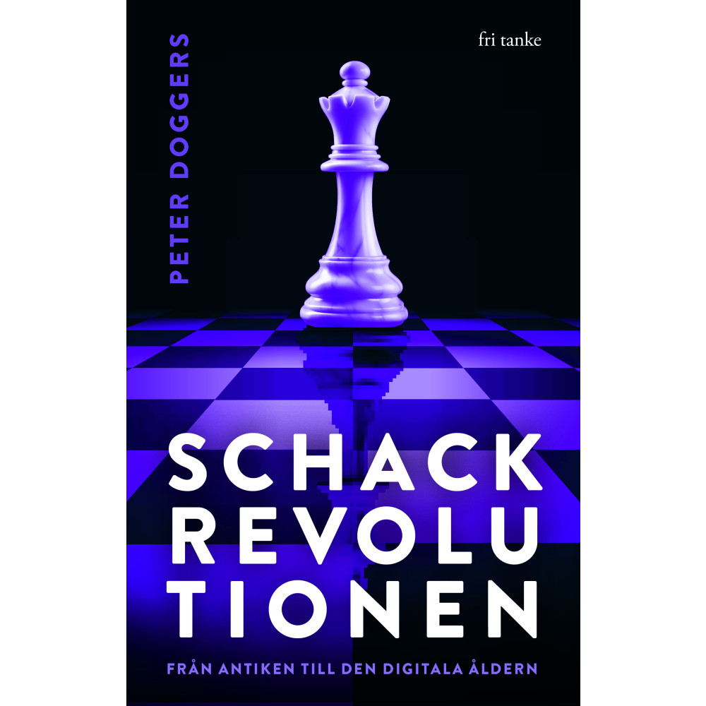 Produktbild för Schackrevolutionen : från antiken till den digitala åldern (inbunden)