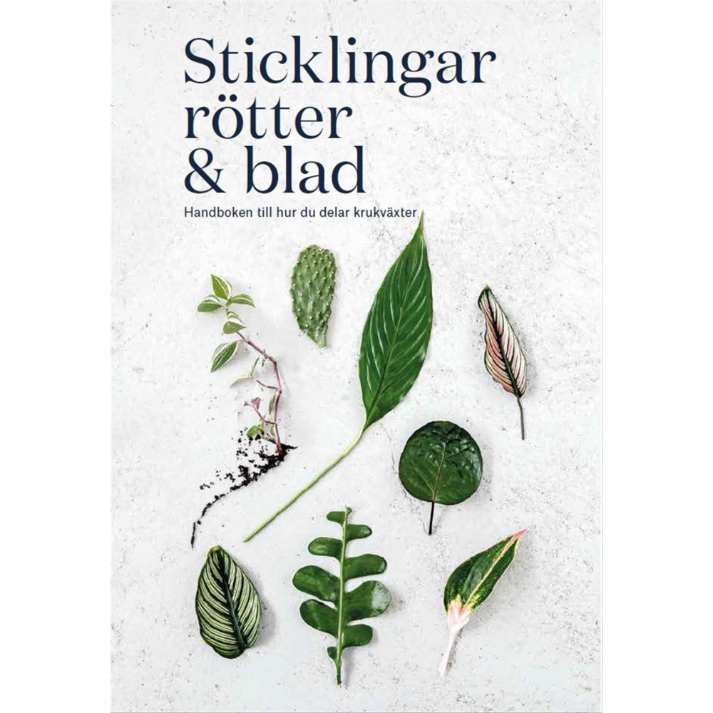 Produktbild för Sticklingar, rötter & blad : handbok för att dela krukväxter (inbunden)