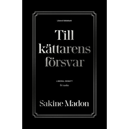 Sakine Madon Till kättarens försvar (inbunden)