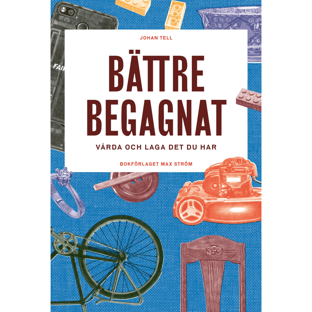 Produktbild för Bättre begagnat : vårda och laga det du har (inbunden)