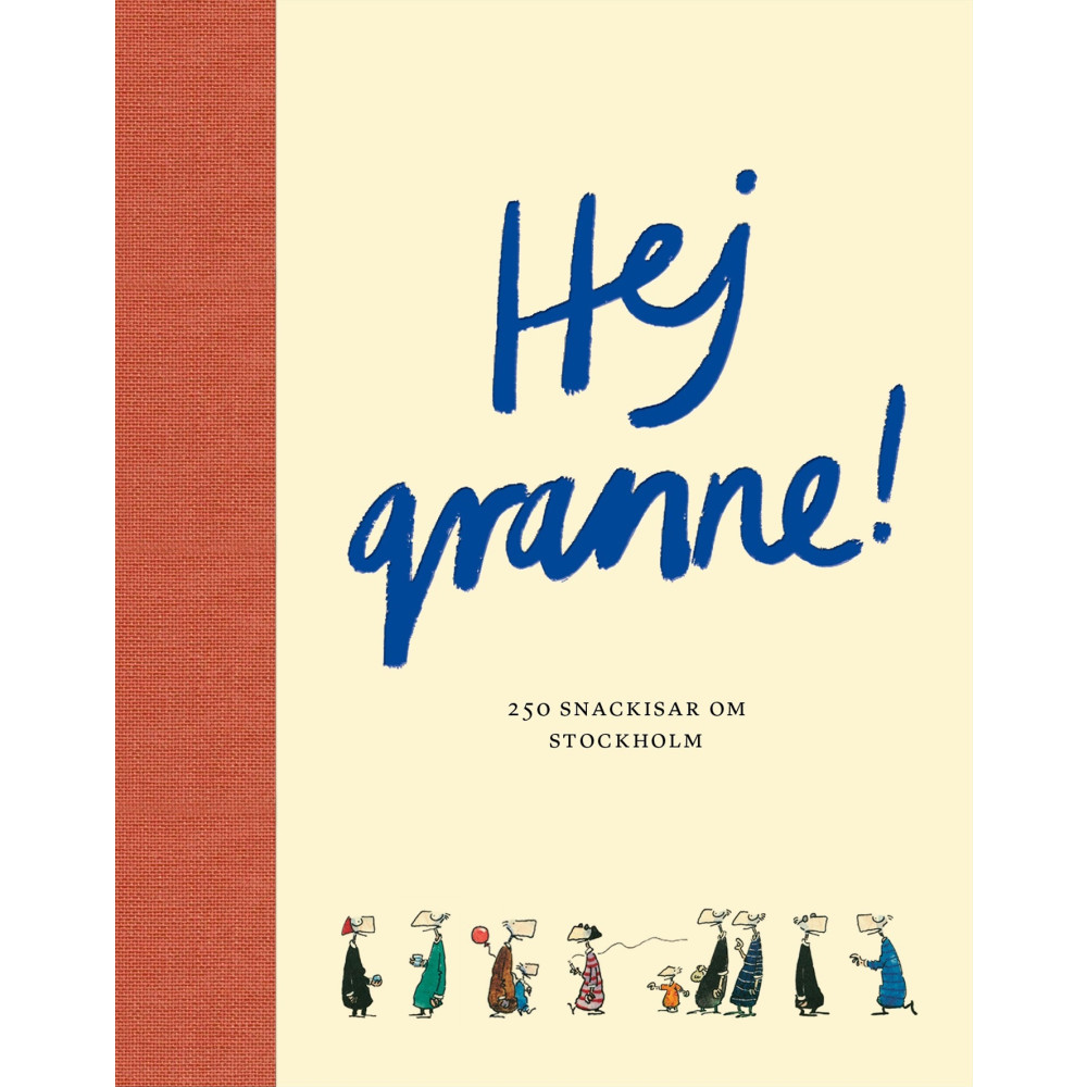 Produktbild för Hej granne! : 250 snackisar om Stockholm (bok, halvklotband)