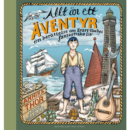Max Ström Allt är ett äventyr : en berättelse om Evert Taubes fantastiska liv (bok, halvklotband)