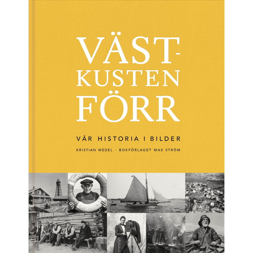 Produktbild för Västkusten förr : vår historia i bilder (inbunden)