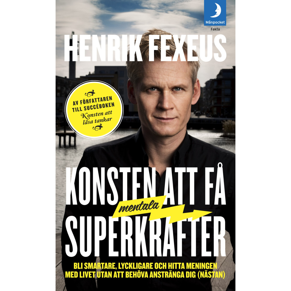 Produktbild för Konsten att få mentala superkrafter : Bli smartare, lyckligare och hitta meningen med livet utan att anstränga dig (nästan) (pocket)