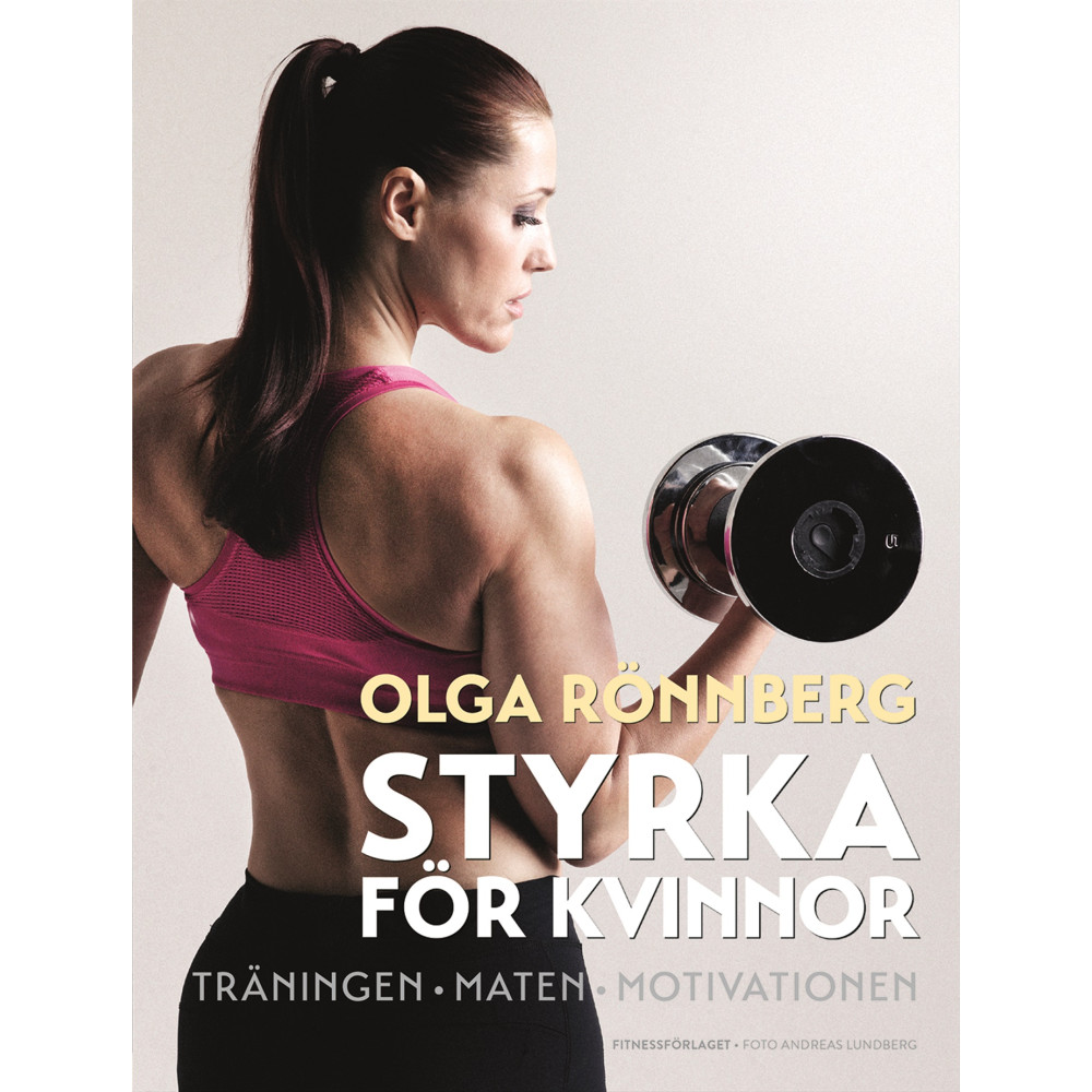 Produktbild för Styrka för kvinnor : träningen, maten, motivationen (bok, danskt band)