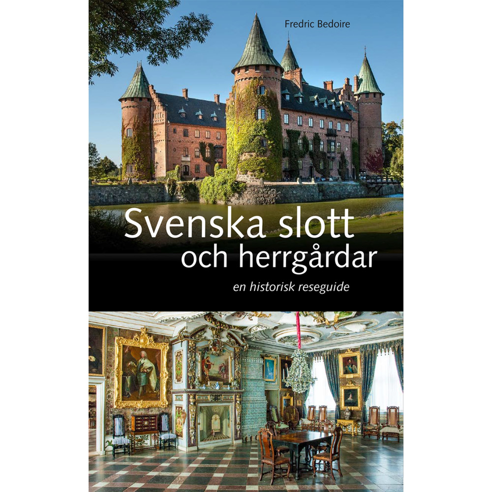 Produktbild för Svenska slott och herrgårdar : En historisk reseguide (inbunden)