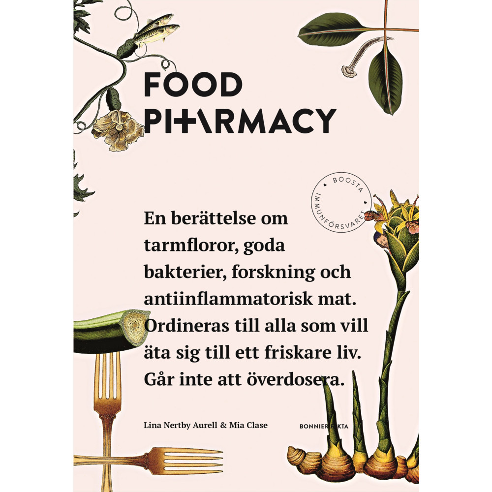 Produktbild för Food Pharmacy : en berättelse om tarmfloror, snälla bakterier, forskning och antiinflammatorisk mat (bok, danskt band)