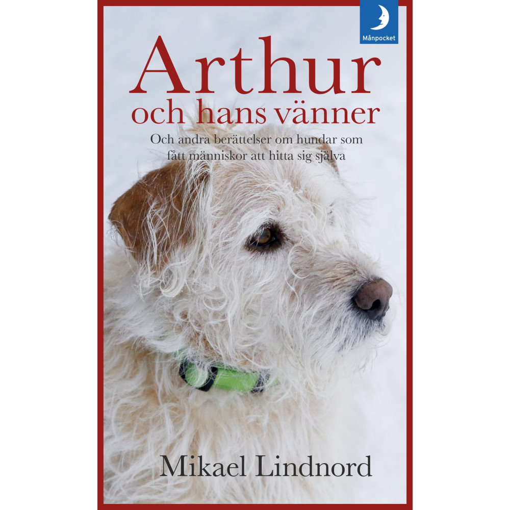 Produktbild för Arthur och hans vänner : och andra berättelser om hundar som fått människor att hitta sig själva (pocket)
