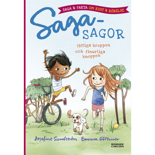 Josefine Sundström Fiffiga kroppen och finurliga knoppen - saga och fakta om kropp och rörelse (inbunden)
