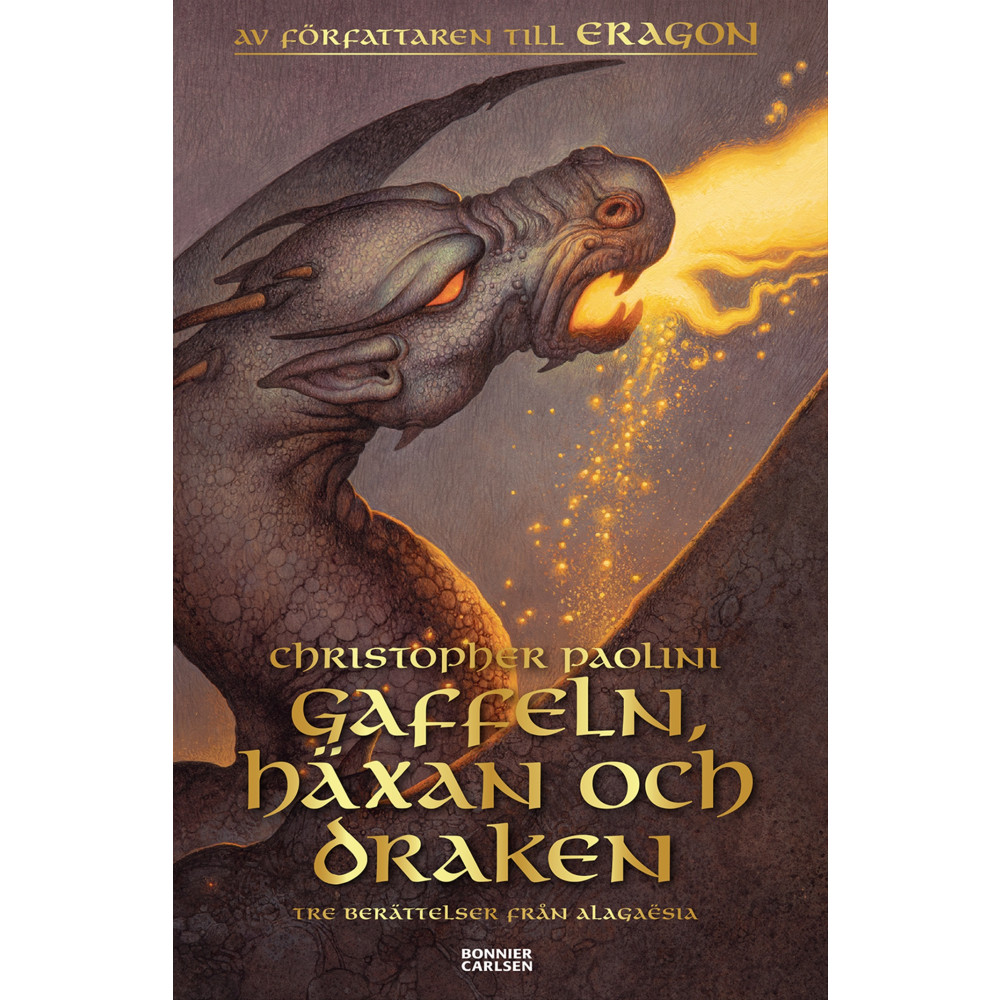 Produktbild för Gaffeln, häxan och draken : tre berättelser från Alagaësia (bok, danskt band)