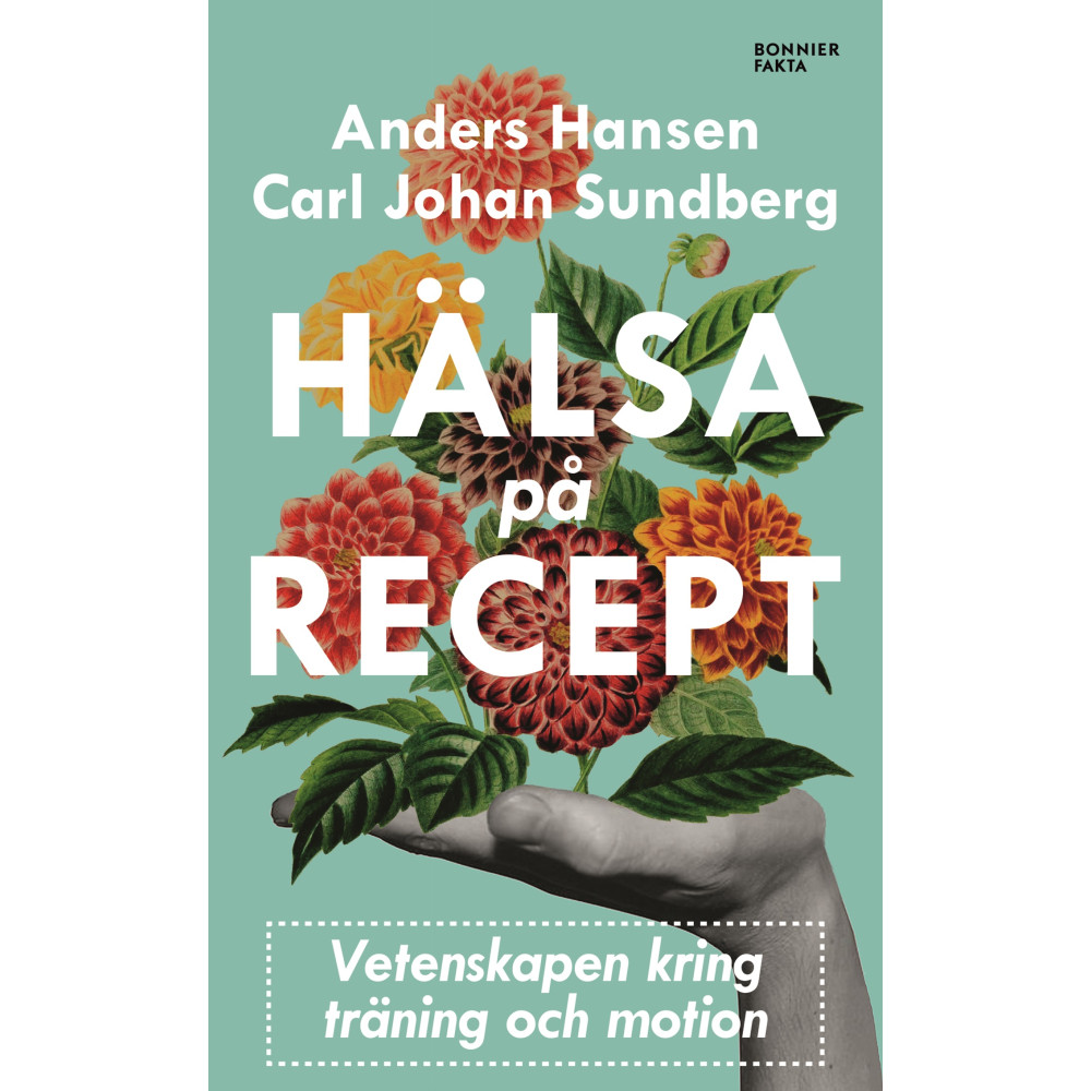 Produktbild för Hälsa på recept : träna smartare, må bättre, lev längre (pocket)