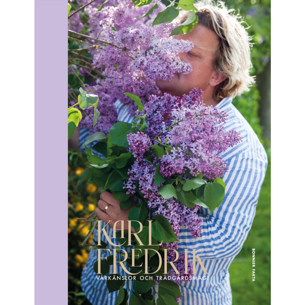 Produktbild för Karl Fredrik. Vårkänslor och trädgårdsmagi (bok, halvklotband)