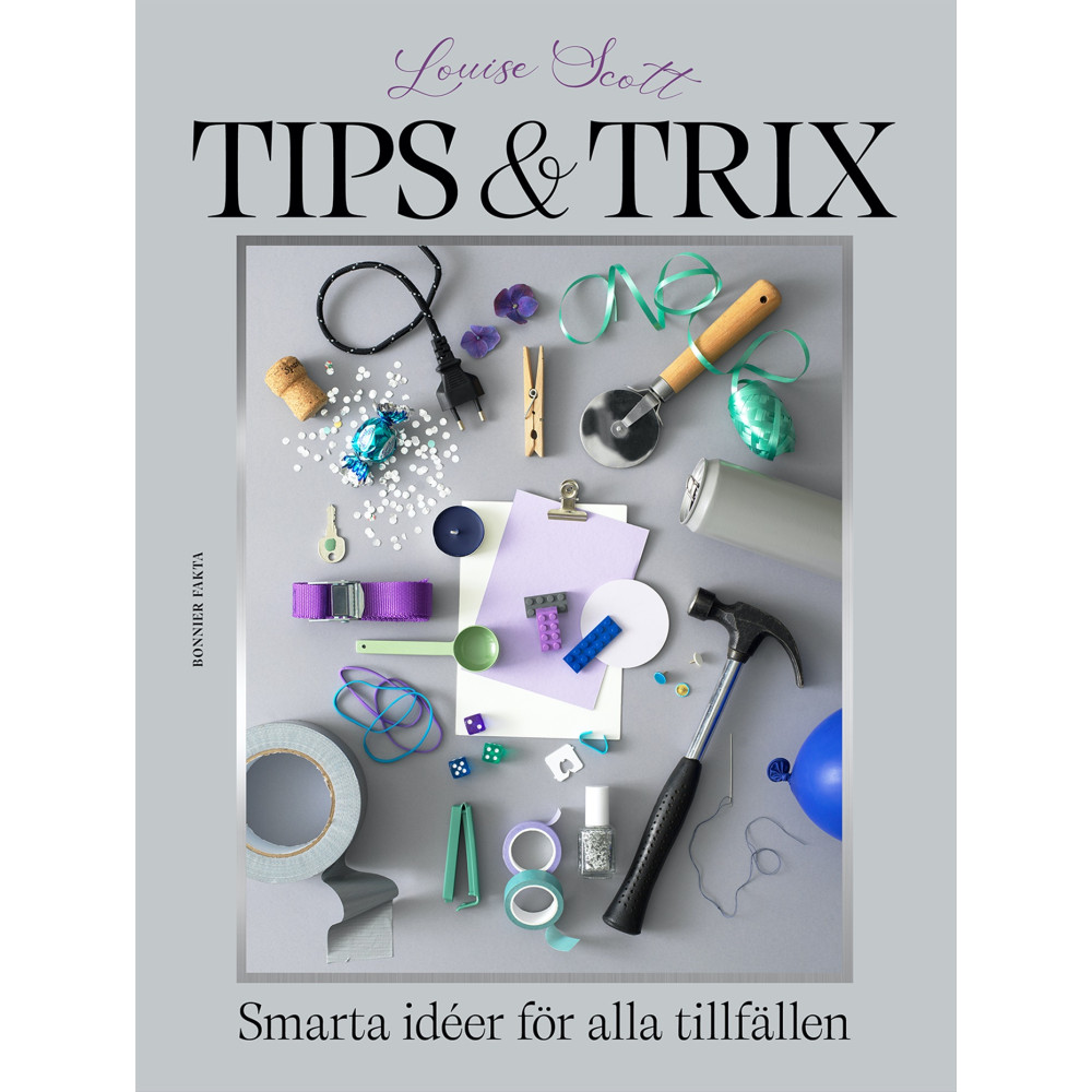 Produktbild för Tips & trix : Smarta idéer för alla tillfällen (inbunden)