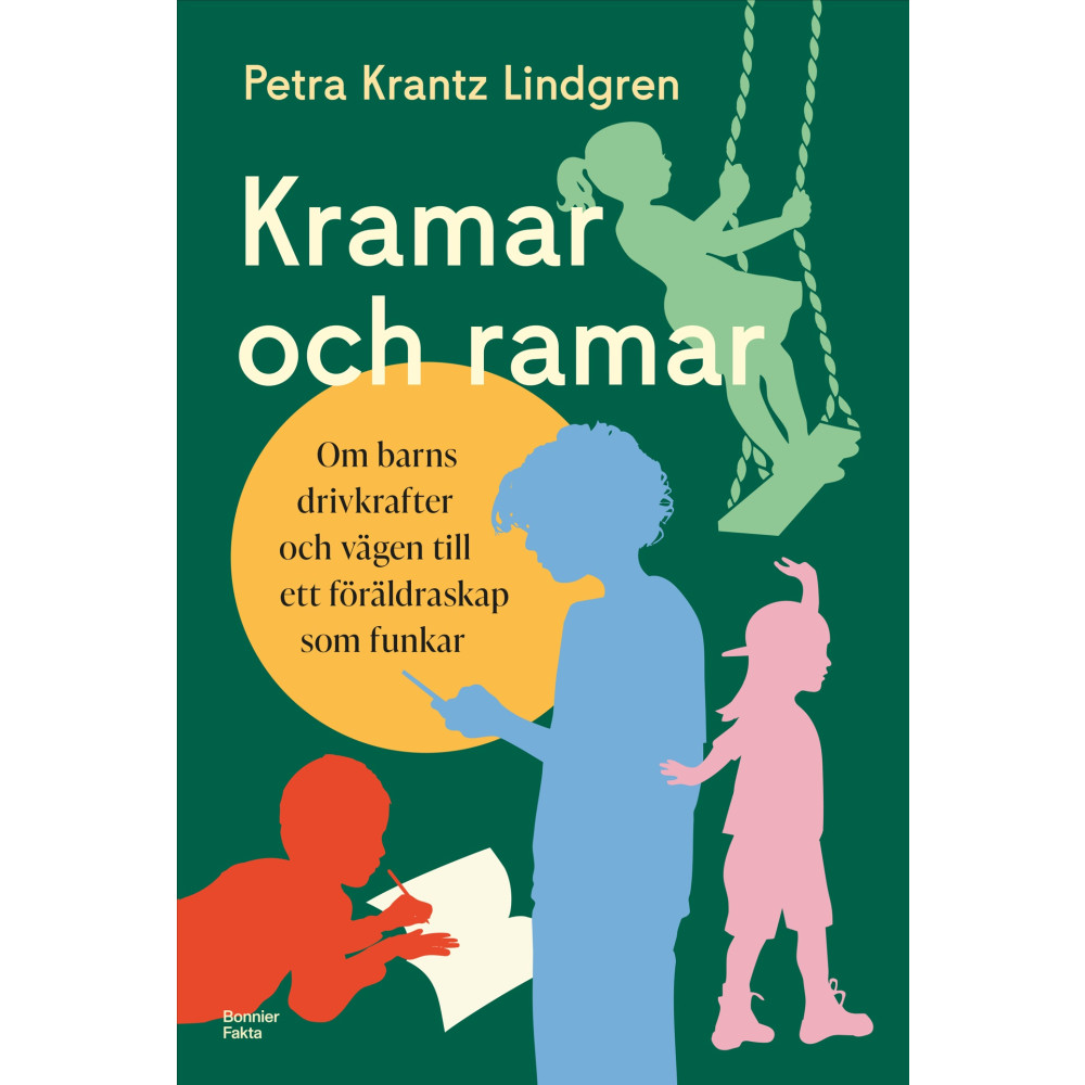 Produktbild för Kramar och ramar : om barns drivkrafter och vägen till ett föräldraskap som funkar (inbunden)