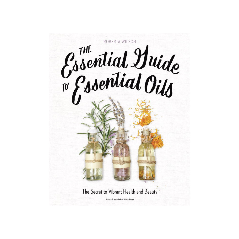 Produktbild för The Essential Guide to Essential Oils (häftad, eng)