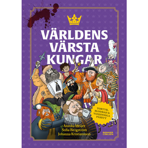 Annika Meijer Världens värsta kungar (inbunden)