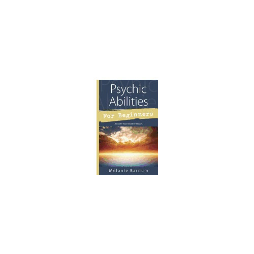 Melanie Barnum Psychic abilities for beginners - awaken your intuitive senses (häftad, eng)