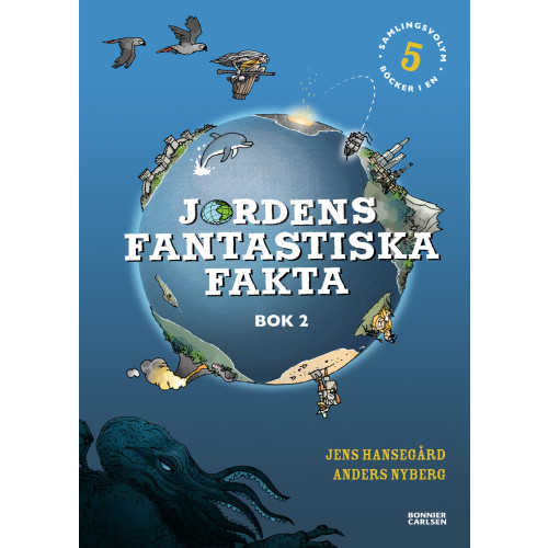 Bonnier Carlsen Jordens fantastiska fakta. Bok 2 (samlingsvolym, 5 böcker i en) (inbunden)