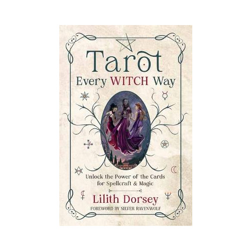 Lilith Dorsey Tarot Every Witch Way: Unlock the Power of the Cards for Spellcraft & Magic (häftad, eng)