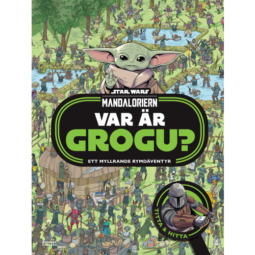Daniel Wallace Mandaloriern. Var är Grogu? : ett myllrande rymdäventyr (inbunden)