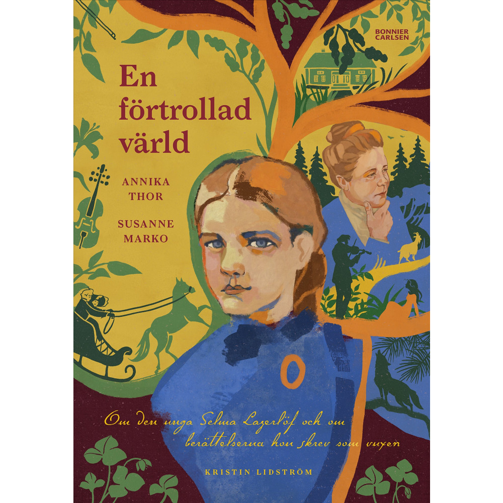 Produktbild för En förtrollad värld : om den unga Selma Lagerlöf och om berättelserna hon skrev som vuxen (inbunden)
