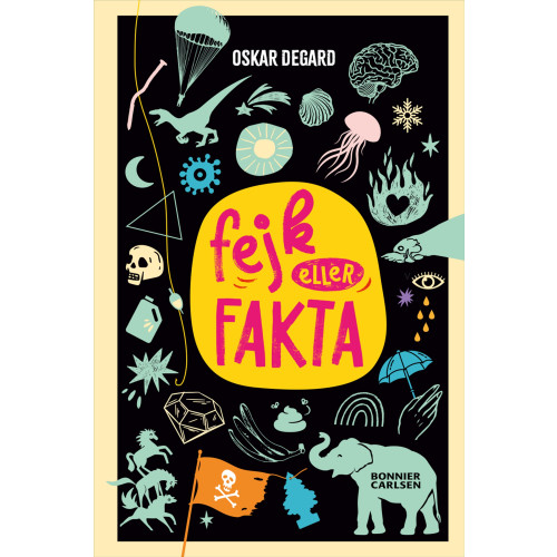 Fejk eller fakta? , Oskar Degard (bok, kartonnage)