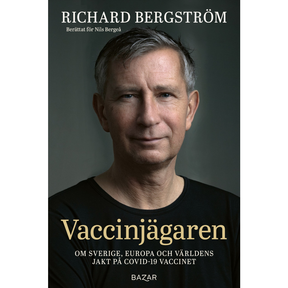 Produktbild för Vaccinjägaren : Om Sveriges, Europas och världens jakt på vaccin mot Covid-19 (inbunden)