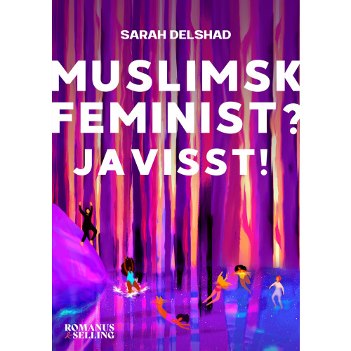 Sarah Delshad Muslimsk feminist? Javisst! (bok, flexband)