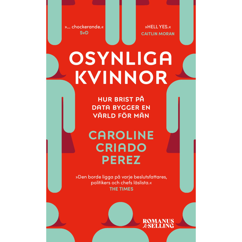 Produktbild för Osynliga kvinnor : hur brist på data bygger en värld för män (pocket)