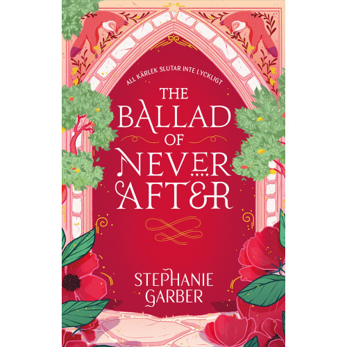 Stephanie Garber The Ballad of Never After (svensk utgåva) (häftad)