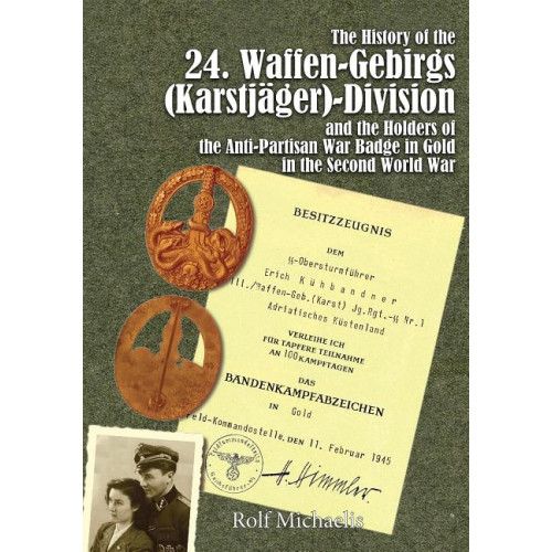 Rolf Michaelis History of the 24 waffen-gebirgs (karstjager)-division der ss and the holde (inbunden, eng)
