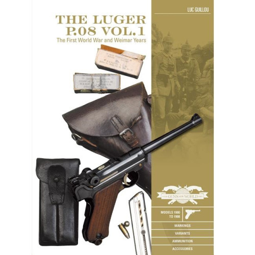 Luc Guillou - Georges Machtelinckx The Luger P.08 Vol. 1 (inbunden, eng)