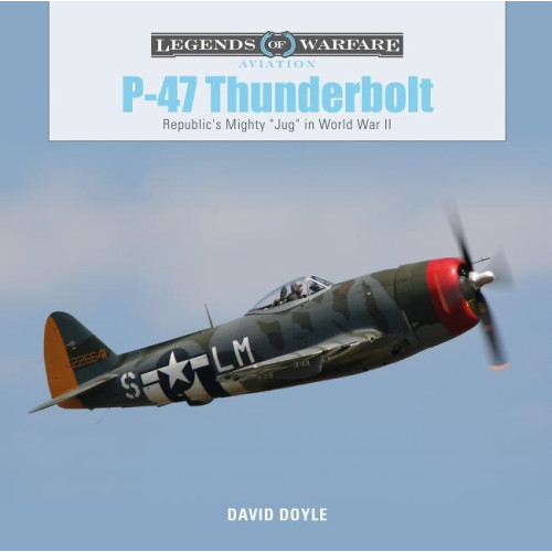 Schiffer Publishing Ltd P-47 Thunderbolt : Republic's Mighty "Jug" in World War II (inbunden, eng)